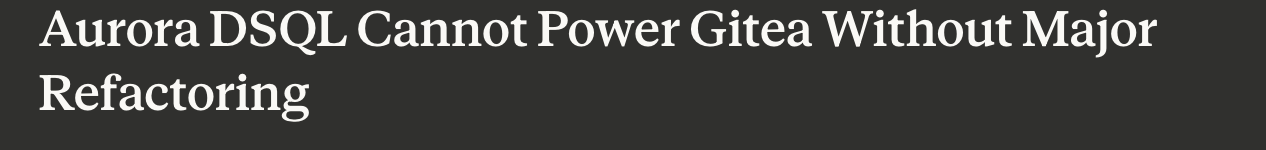 Newspaper headline: Aurora DSQL Cannot Power Gitea Without Major Refactoring